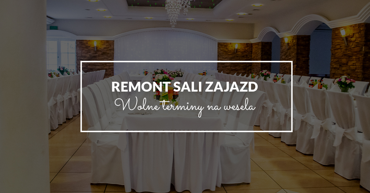 Remont Sali Weselnej Zajazd